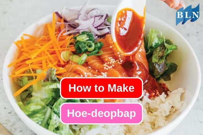 Making Hoe-deopbap at Home